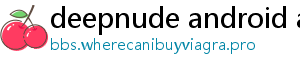 deepnude android app